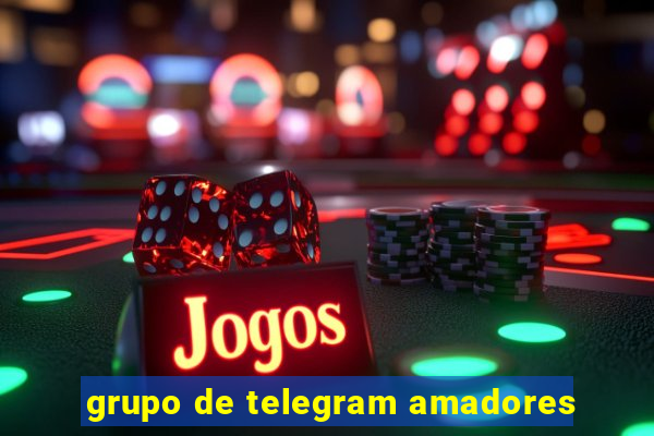 grupo de telegram amadores